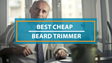 Best Cheap Beard Trimmer