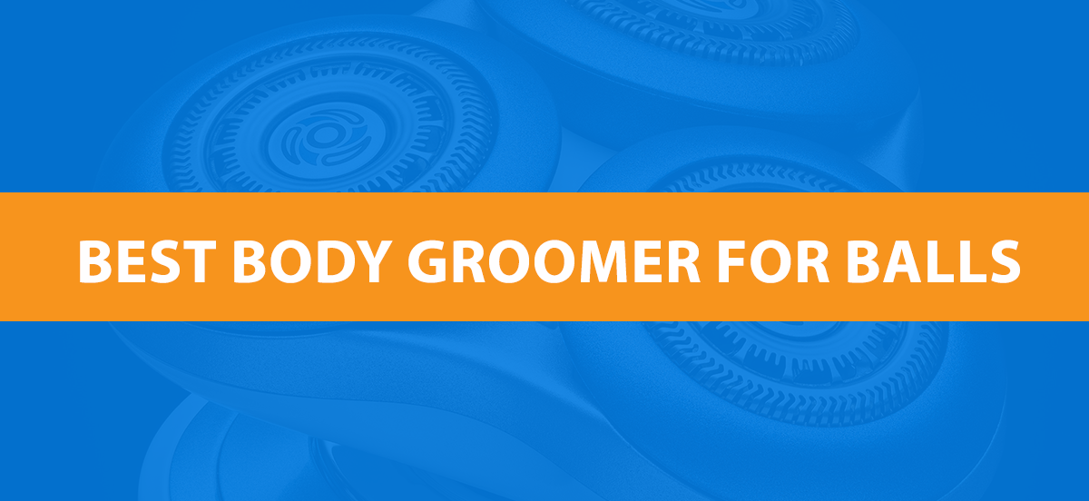 Best Body Groomer Trimmer For Balls
