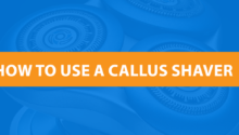 How To Use A Callus Shaver